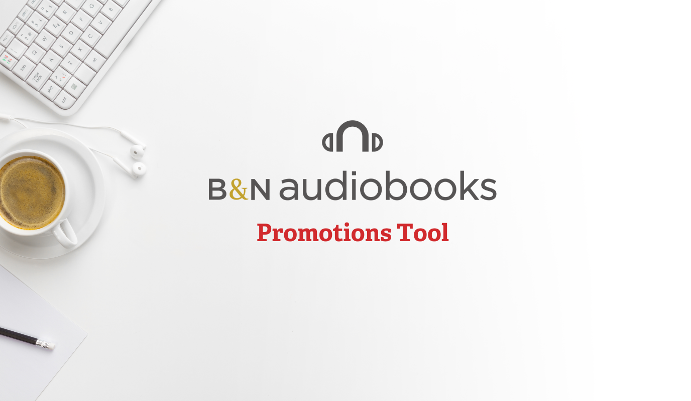 Promotions Tool for B&N Audiobooks