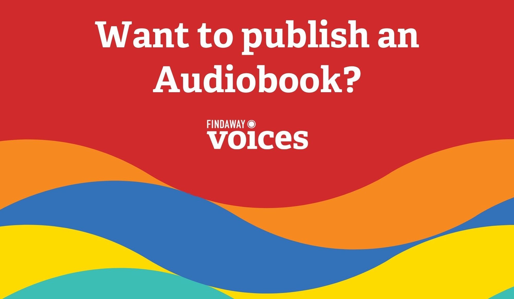 Want to publish an audiobook? There are Three Ways to WIDE with Findaway Voices