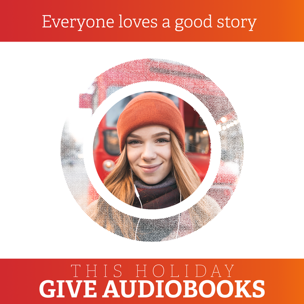 Give the Gift of Audiobooks this Holiday Season